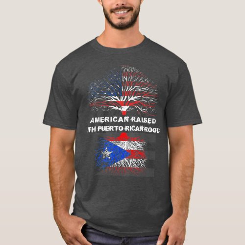American Raised with Puerto Rican Roots Puerto T_Shirt