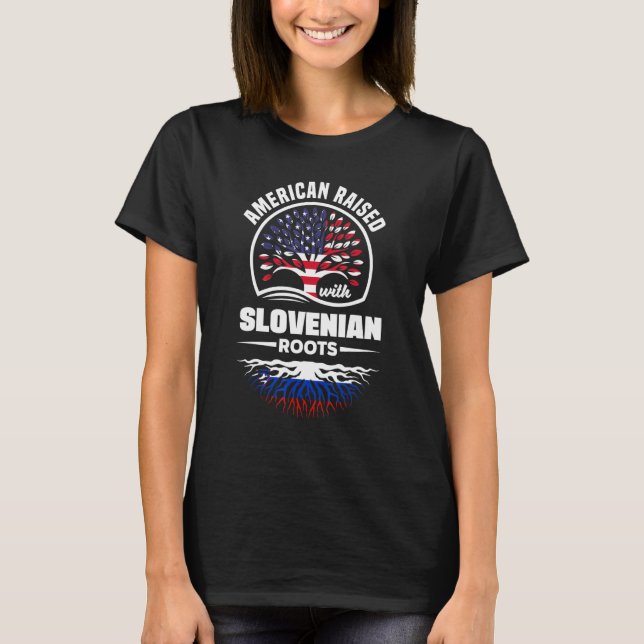 American Raised With Slovenian Roots Slovenia Slov T-Shirt (Front)