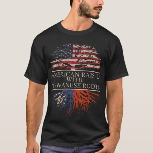 American Raised with Taiwanese Roots T_Shirt