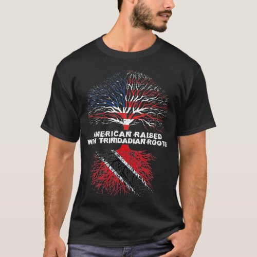 American Raised with Trinidadian Roots Trinidad T_Shirt