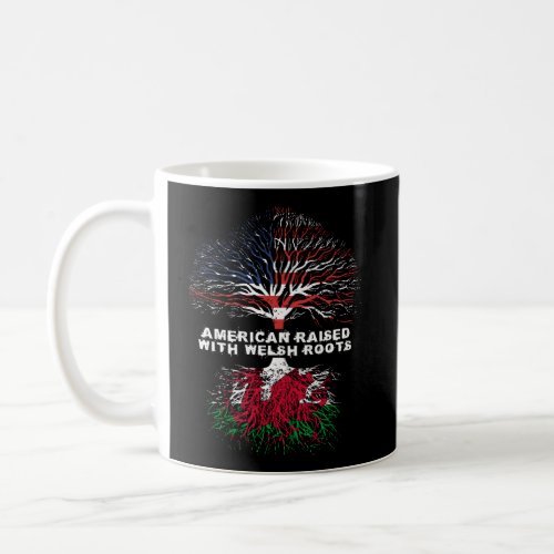 American Raised With Welsh Roots Wales United King Coffee Mug