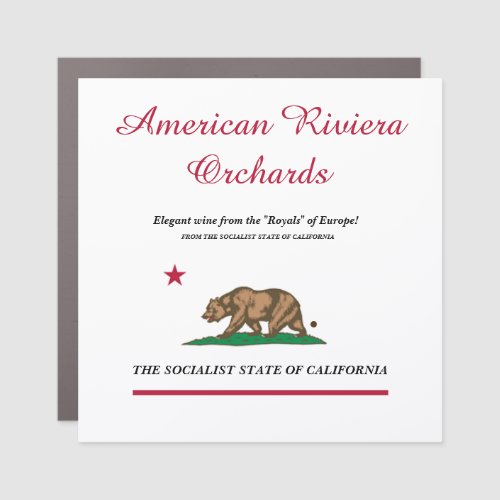 American Riviera Orchards From The SOCIALIST STATE Car Magnet