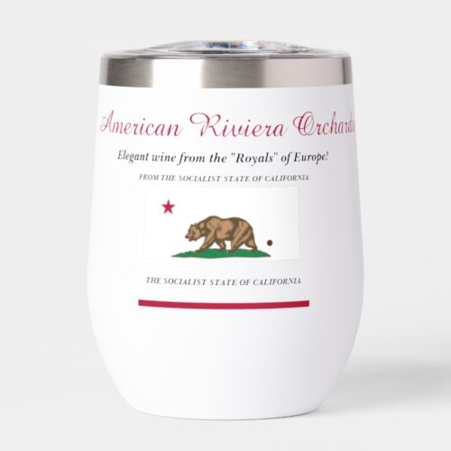 American Riviera Orchards From The SOCIALIST STATE Thermal Wine Tumbler