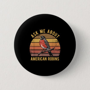 American Robin Bird Watching Lover Vintage Retro S Button