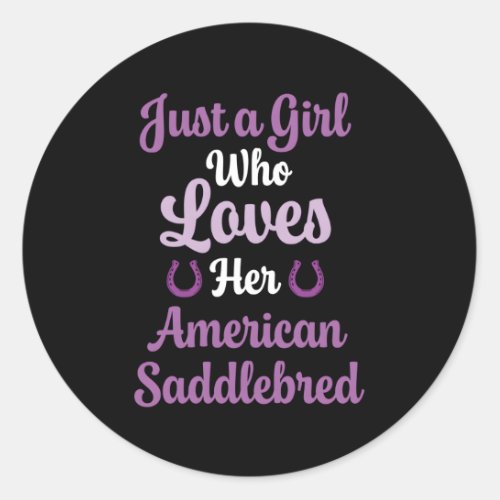 American Saddlebred Horse For American Saddlebred Classic Round Sticker