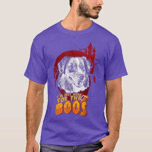 American Shepherd Here For The Boos Funny Hallowee T-Shirt