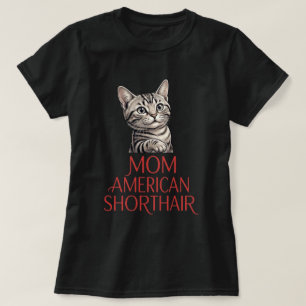 American Shorthair Mom Cute Cat Portrait T-Shirt