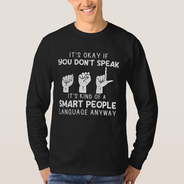 American Sign Language ASL Smart People Men Women T-Shirt (Front)