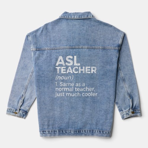 American Sign Language ASL Teacher    Denim Jacket