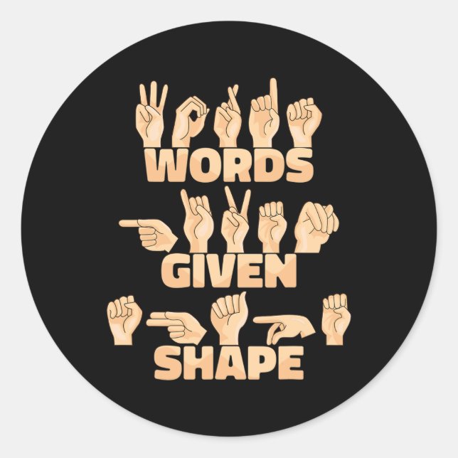 American Sign Language Words Given Shape  Classic Round Sticker (Front)