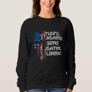 American Skull Costume Mom Against Sons Dating Lib Sweatshirt