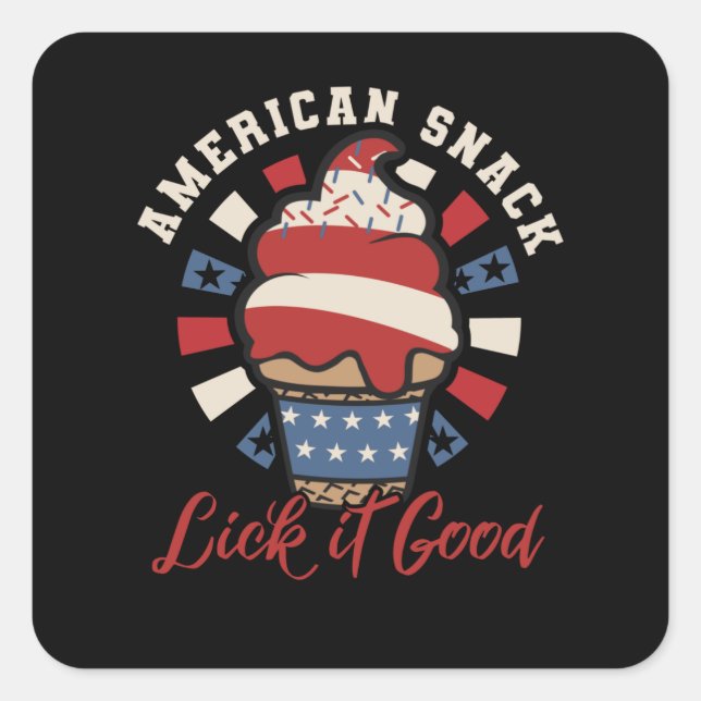 American Snack Ice Cream - Funny 4th of July - USA Square Sticker (Front)
