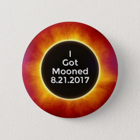 American Solar Eclipse Got Mooned August 21 2017.j Button