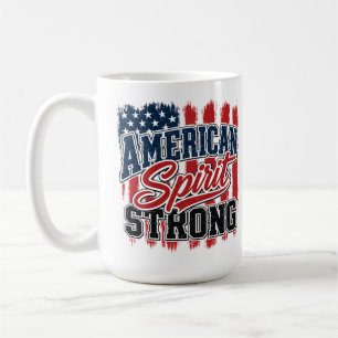 American Spirit Strong 4th of July Patriotic Coffee Mug