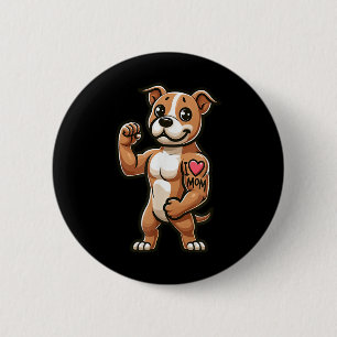American Staffordshire Terrier I Love Mom Funny Do Button