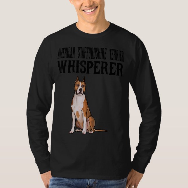 American Staffordshire Terrier Wisperer  Dog T-Shirt (Front)