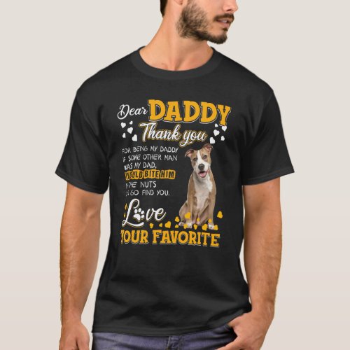 American Staffy Dear Daddy Thank You For Being My  T_Shirt