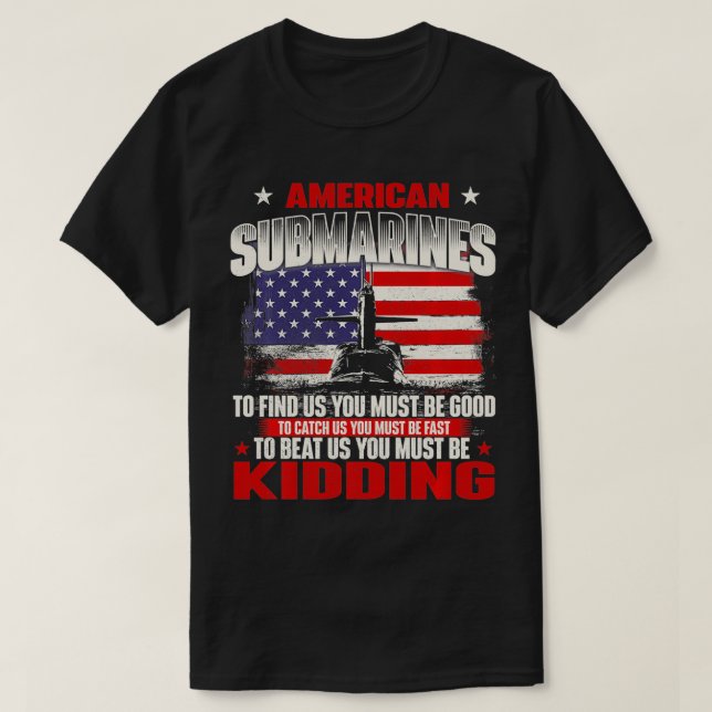 American Submarines  Patriotic Navy US Veteran Sub T-Shirt (Design Front)