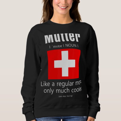 American Swiss Patriot Flag Mothers Day Switzerlan Sweatshirt