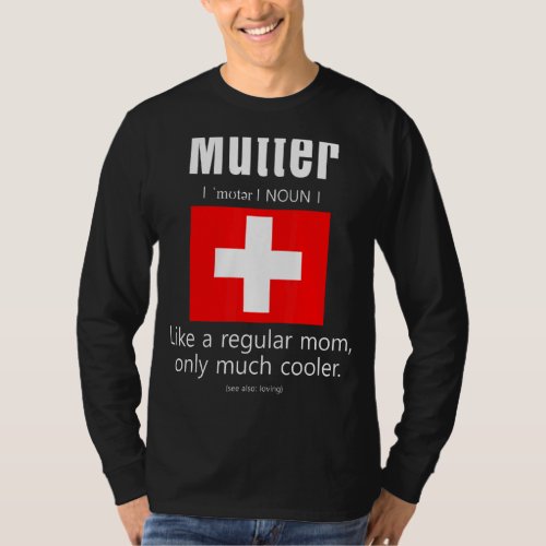 American Swiss Patriot Flag Mothers Day Switzerlan T_Shirt