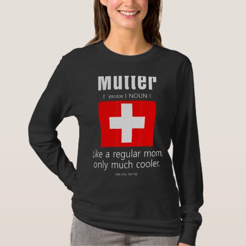 American Swiss Patriot Flag Mothers Day Switzerlan T_Shirt