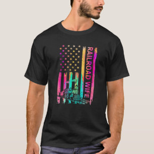 American USA FLag Colorful Railroad Wife Railway W T-Shirt