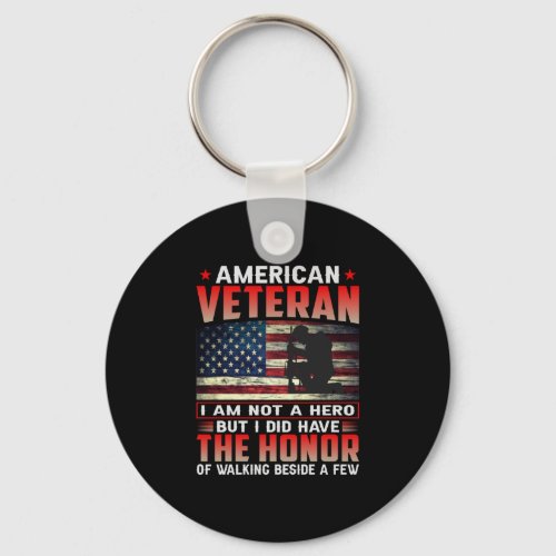 American Veteran I Am Not A Hero Keychain