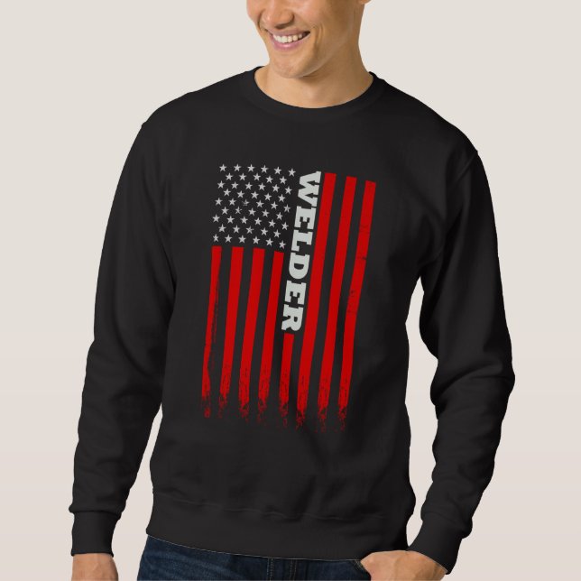 American Welder Flag For Welding Men and Women Sweatshirt (Front)