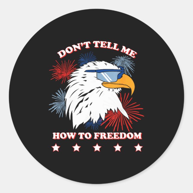 Americana Don’t Tell Me How To Dom  Classic Round Sticker (Front)