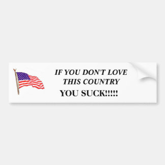 AmericanFlag01, IF YOU DON'T LOVE THIS COUNTRY,... Bumper Sticker