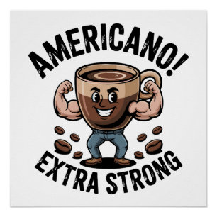 Americano! Extra Strong – Muscled-Up Coffee Poster