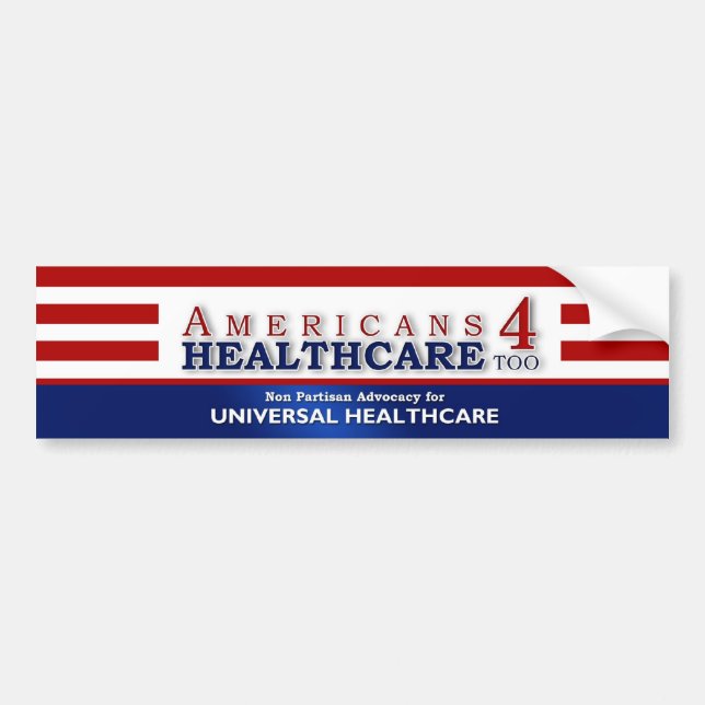 Americans 4 Healthcare Too - Bumper sticker (Front)