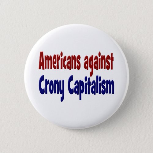 Americans Against Crony Capitalism red blue text Pinback Button