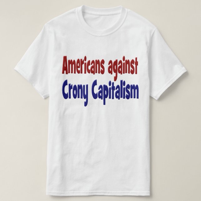 Americans Against Crony Capitalism red blue text T-Shirt (Design Front)