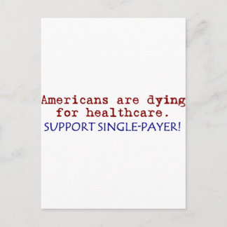 Americans are Dying for Healthcare! Postcard