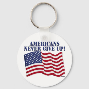 AMERICANS NEVER GIVE UP! KEYCHAIN