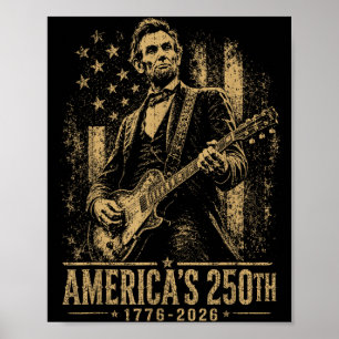Americas 250th Abraham Lincoln Playing Guitar Poster