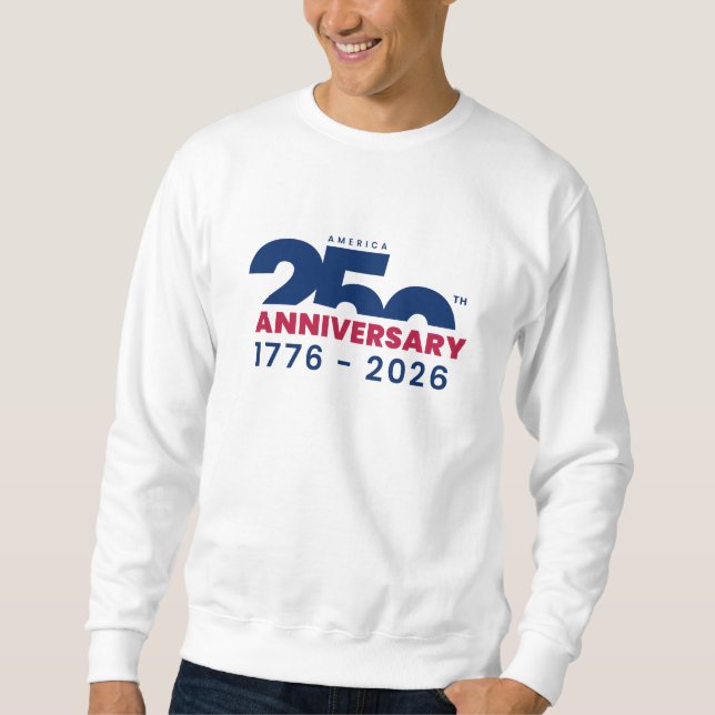 America's 250th anniversary sweatshirt (Front)