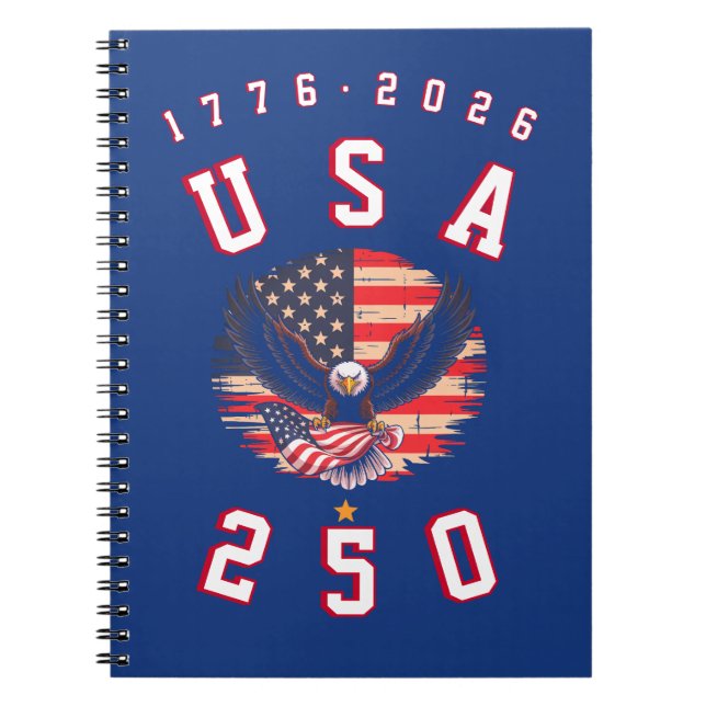 America's 250th Anniversary USA 250 1776 2026 Notebook (Front)