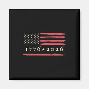 America's 250th Birthday 1776-2026 Usa Flag 250 Ye Magnet