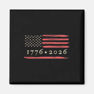 America's 250th Birthday 1776-2026 Usa Flag 250 Ye Magnet