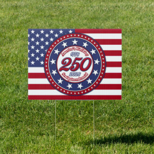America's 250th Birthday Semiquincentennial Flag Sign
