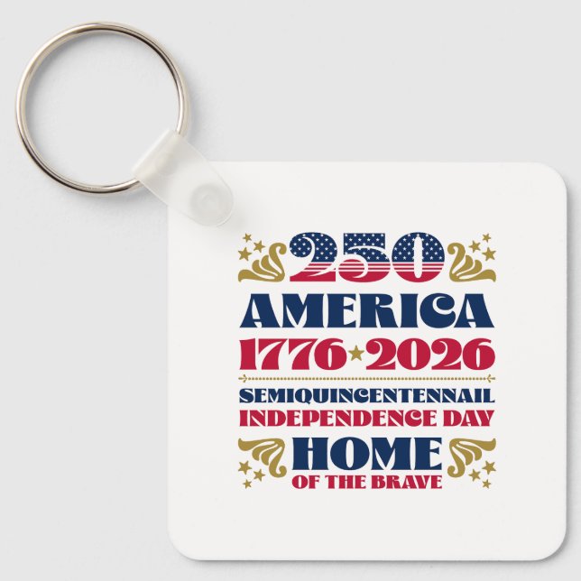 America's 250th Independence Day Anniversary Keychain (Front)