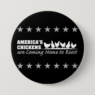 America's Chickens Are Coming Home to Roost Button