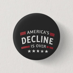 America's Decline Is Over Golden Age Trump  Button