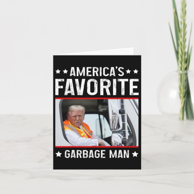 America's Favorite Garbage Man Funny Trump Garbage Card (Front)
