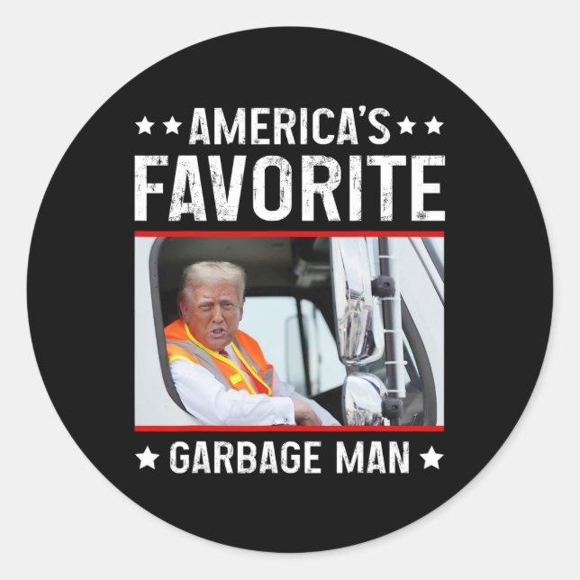 America's Favorite Garbage Man Funny Trump Garbage Classic Round Sticker (Front)
