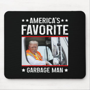 America's Favorite Garbage Man Funny Trump Garbage Mouse Pad
