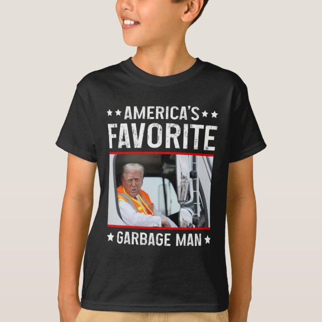America's Favorite Garbage Man Funny Trump Garbage T-Shirt (Front)