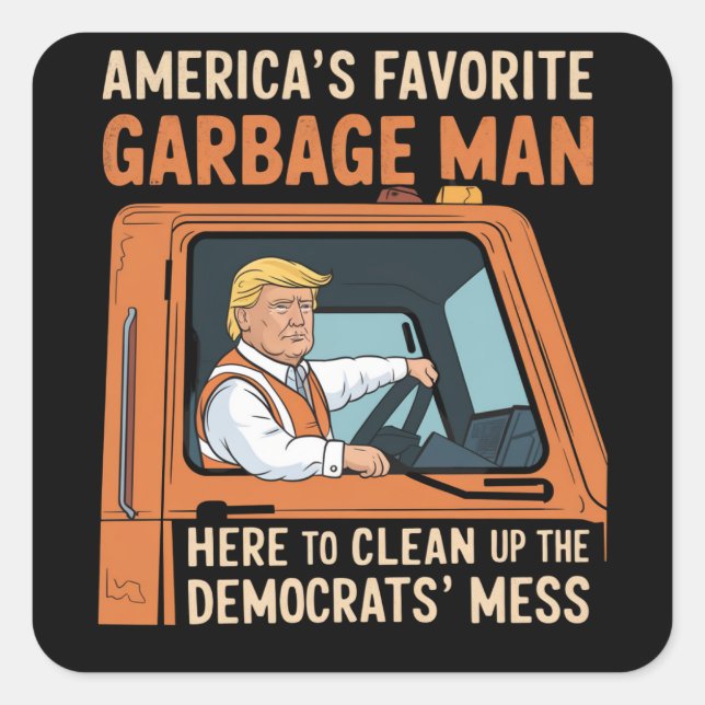 America's Favorite Garbage Man Trump 45 47 USA Square Sticker (Front)